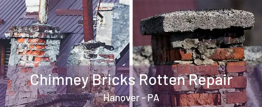  Chimney Bricks Rotten Repair Hanover - PA