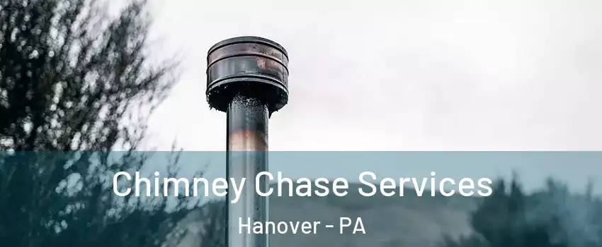  Chimney Chase Services Hanover - PA