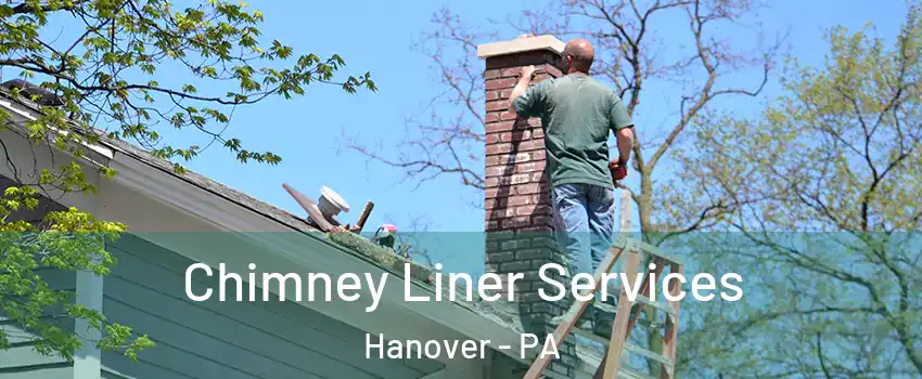  Chimney Liner Services Hanover - PA