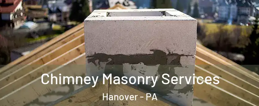  Chimney Masonry Services Hanover - PA