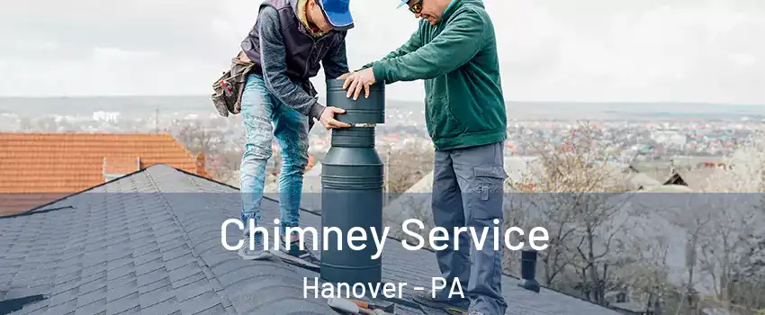  Chimney Service Hanover - PA