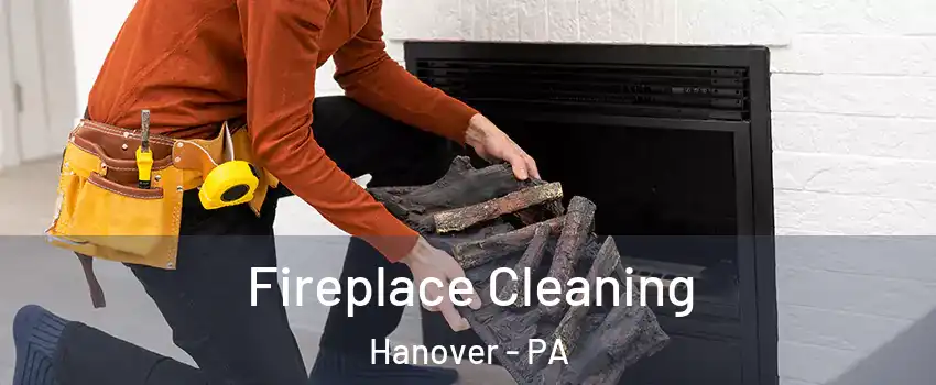  Fireplace Cleaning Hanover - PA
