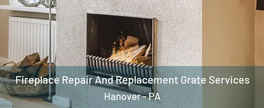  Fireplace Repair And Replacement Grate Services Hanover - PA