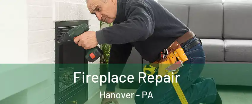  Fireplace Repair Hanover - PA