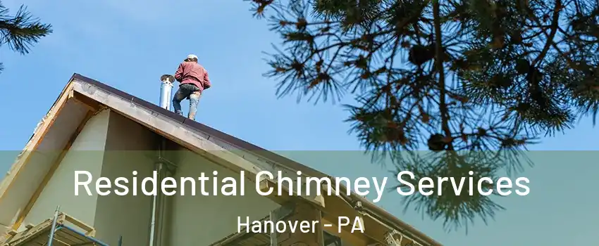  Residential Chimney Services Hanover - PA