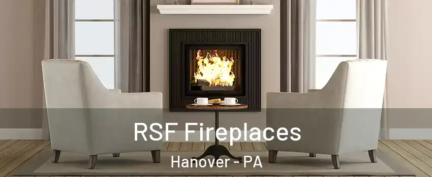  RSF Fireplaces Hanover - PA