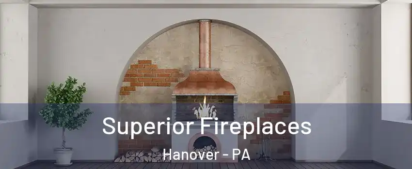  Superior Fireplaces Hanover - PA